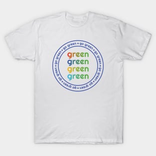 Go Green (Rainbow Colours) T-Shirt